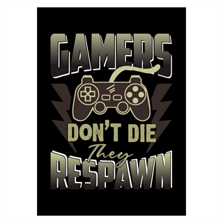 Gamers don't die - Gaming plakat 